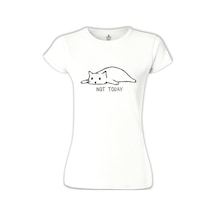 Kedi - Not Today Beyaz Kadın Tshirt 001