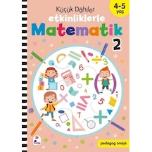 Küçük Dahiler - Etkinliklerle Matematik 2. Kitap 4 - 5 Yaş- İndigo Çocuk
