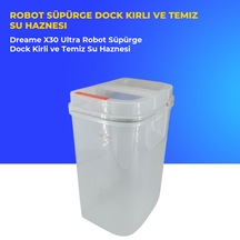 Dreame X30 Ultra Robot Süpürge Dock Kirli Ve Temiz Su Haznesi