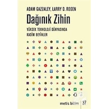 Dağınık Zihin: Yüksek Teknoloji Dünyasında Kadim Beyinler  - Adam Gazzaley  - Metis Yayınları