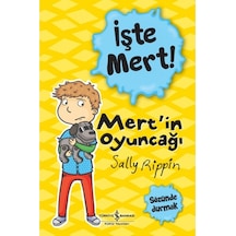 İşte Mert! Mert'in Oyuncağı - Sözünde Durmak - Sally Rippin - İş Bankası Kültür Yayınları