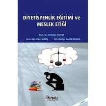 Diyetisyenlik Eğitimi ve Meslek Etiği / Muhittin Tayfur