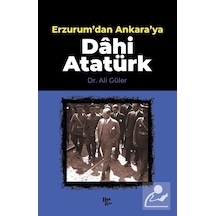 Erzurum'dan Ankara'ya Dahi Atatürk- Halk Kitabevi