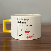 Hiçbir Şeye Üzülme Senin Burnun Güzel Baskılı Sarı Kulplu C Fincan