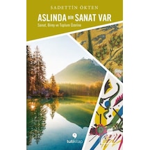 Aslında Bir Sanat Var / Sadettin Ökten