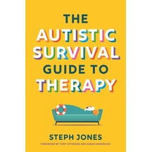 The Autistic Survival Guide To Therapy