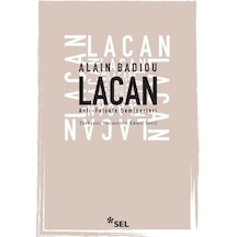Lacan - Anti-Felsefe Seminerleri 1994 - 1995 - Alain Badiou - Sel Yayıncılık