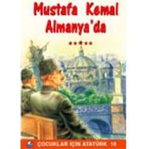 Mustafa Kemal Almanya'da- Engin