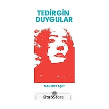 Tedirgin Duygular - Mahmut Aşut - Artshop Yayıncılık