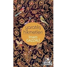 Yaratılış Hikmetleri / İmam Gazali 9786055902551
