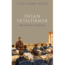 İnsan Yetiştirmek - Mürebbinin El Kitabı - Ccgx-894053