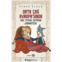 Orta Çağ Avrupa'sında Aşk Tutku Entrika Ve Romantizm