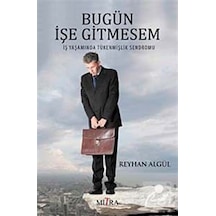 Bugün İşe Gitmesem - Reyhan Algül - Mitra