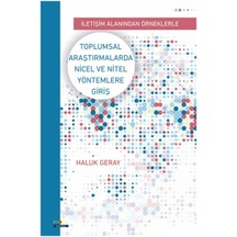 Toplumsal Araştırmalarda Nicel ve Nitel Yöntemlere Giriş - Haluk Geray - Ütopya Yayınevi