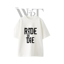 Thewert Ride Or Die Tasarım Baskılı Ünisex Beyaz Oversize T-shirt