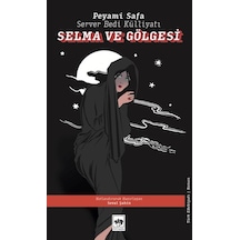 Selma ve Gölgesi - Server Bedi Külliyatı - Peyami Safa - Ötüken Neşriyat
