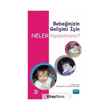 Bebeğinizin Gelişimi İçin Neler Yapabilirsiniz? - Neslihan Kuloğlu Türker - Nobel Akademik Yayıncılık