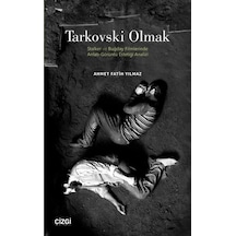 Tarkovski Olmak - Ahmet Fatih Yılmaz - Çizgi Kitabevi