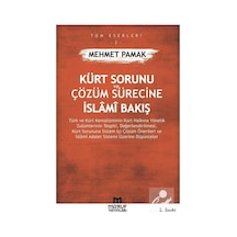 Kürt Sorunu ve Çözüm Sürecine İslami Bakış / Mehmet Pamak 9786058363779