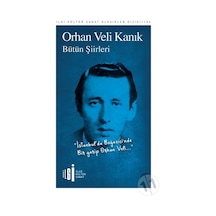Bütün Şiirler - Orhan Veli Kanık - İlgi Kültür Sanat Yayınları