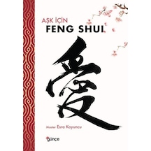 Aşk İçin Feng Shui - Master Esra Koyuncu - Günçe Yayınları