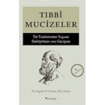 Tıbbi Mucizeler - Tıp Tarihinden Yaşamı Değiştiren 100 Gelişme - Eugene W. Stratus -  Alex Straus - Domingo Yayınevi