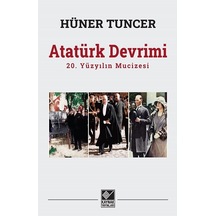 Atatürk Devrimi / 20. Yüzyılın Mucizesi