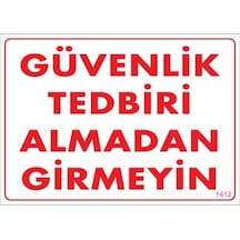 Güvenli Tedbiri Uyarı Levhası 25x35 Kod:1412 - Elwm-291354