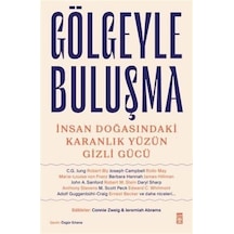 Gölgeyle Buluşma - İnsan Doğasındaki Karanlık Yüzün Gizli Gücü- Timaş Yayınları