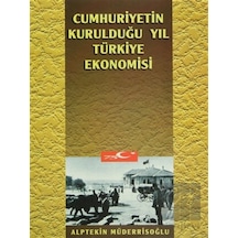 Cumhuriyetin Kurulduğu Yıl Türkiye Ekonomisi