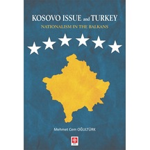 Kosovo Issue and Turkey Nationalism in The Balkans- Ekin Basım Yayın