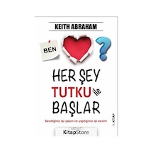 Her Şey Tutku ile Başlar - Keith Abraham