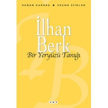 Bir Yeryüzü Tanığı  -  İlhan Berk  -  Yapı Kredi Yayınları