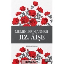 Müminlerin Annesi Hz. Aişe - Zehra Korkmaz - Semerkand Aile Yayınları