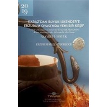 Karaz'dan Büyük İskender'e Erzurum Ovası'nda Yeni Bir Keşif- Bilgin Kültür Sanat