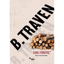Kanlı Yürüyüş / B. Traven