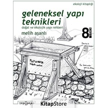Geleneksel Yapı Teknikleri / Melih Aşanlı