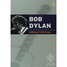 Bob Dylan - Gökalp Baykal - Everest Yayınları
