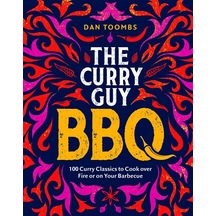 Curry Guy Bbq: 100 Curry Classics To Cook Over Fire Or On Your Barbecue