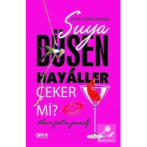 Suya Düşen Hayaller Çeker Mi? - Aysel Yenidoğanay - Gece Kitaplığı