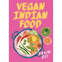Vegan Indian Food: Over 80 Plant-based Recipes For Every Occasion