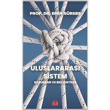 Uluslararası Sistem & Sorunlar Ve Beklentiler / Emin Gürses