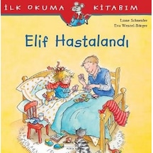 Elif Hastalandı - Liane Schneider - İş Bankası Kültür Yayınları