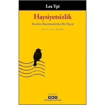 Haysiyetsizlik & Yeniden Biçimlendirilen Bir Hayat / Lea Ypi