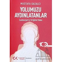 Yolumuzu Aydınlatanlar-Cumhuriyet’İn 10 Eğitim Yıldızı