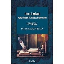 Fıkıh İlminde Konu Yüklem Ve Mesele Kavramları