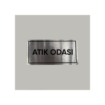 Aluminyum Kapı İsimliği Atık Odası Yazılı Arkası Yapışkanlı 10x20 Cm