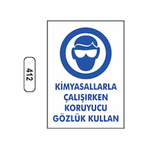 Kimyasallarla Çalışırken Koruyucu Gözlük Kullan Uyarı Levhası