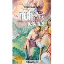 Nuh Bir Gemi Peşinde - Zekeriya Ekinci - Mühür Kitaplığı