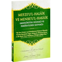 Mefze'U'L-Halâik Ve Menbe'U'L-Hakâik